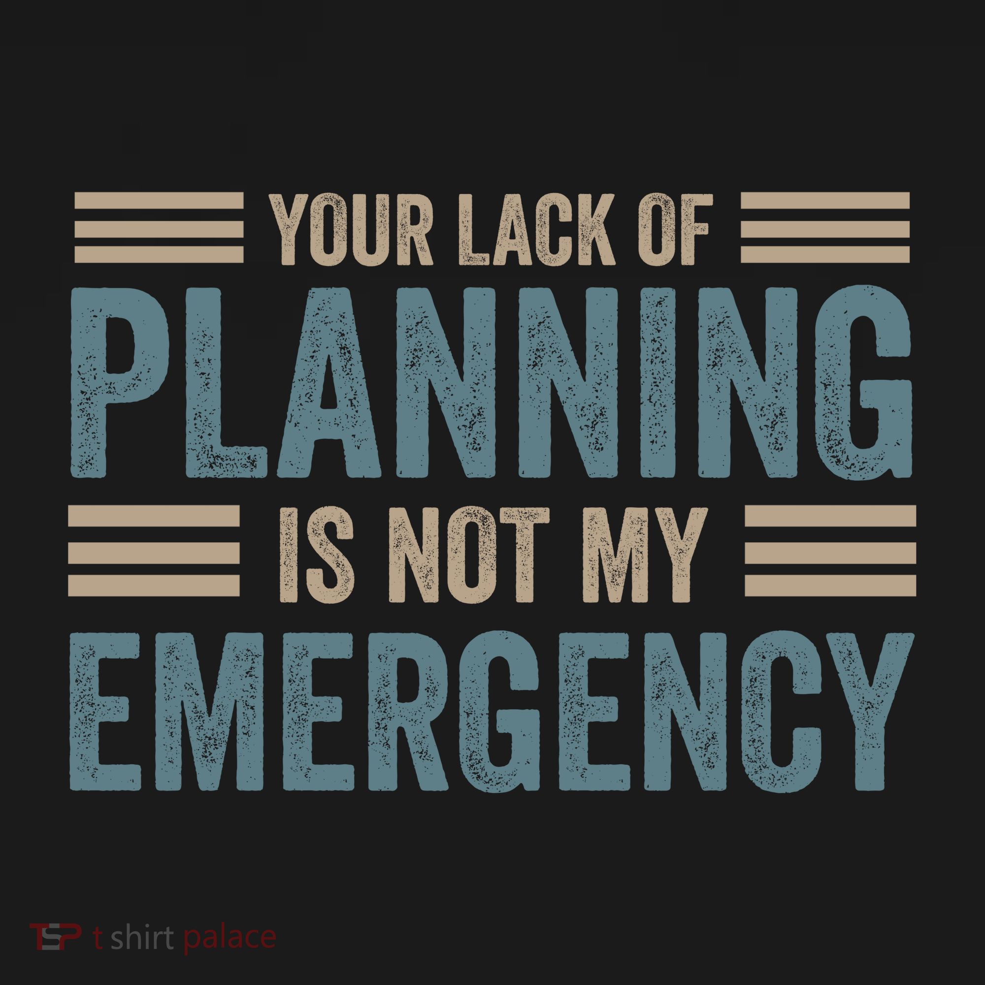 Your Lack Of Planning Is Not My Emergency Baby Bodysuit
