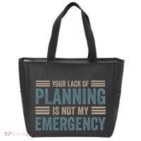 Your Lack Of Planning Is Not My Emergency Tote Bag thumb 0