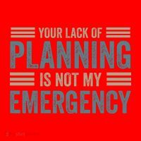 Your Lack Of Planning Is Not My Emergency Santa Hat thumb 1