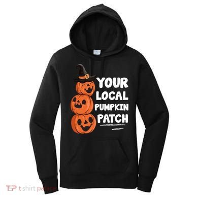 Your Local Pumpkin Patch Halloween Women's Hoodie