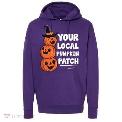Your Local Pumpkin Patch Halloween Hoodie