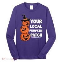 Your Local Pumpkin Patch Halloween Long Sleeve Shirt thumb 0