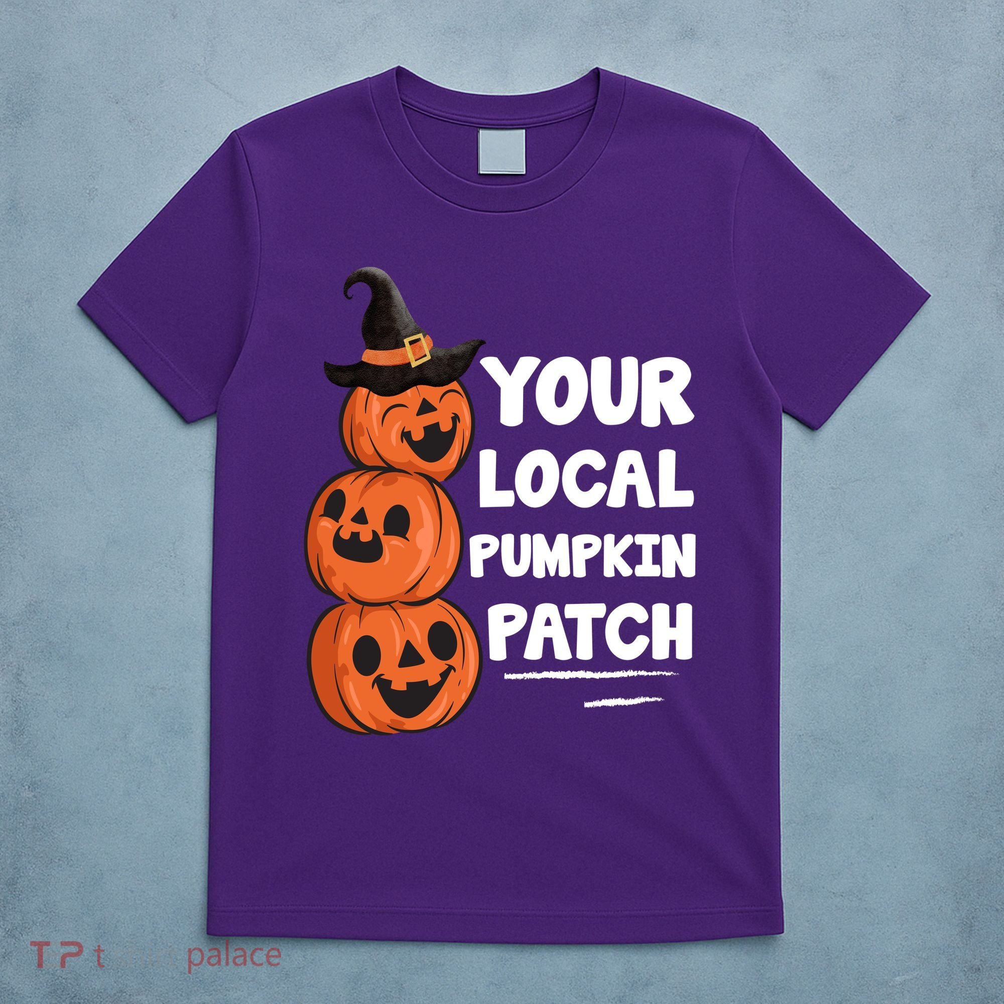 Your Local Pumpkin Patch Halloween T-Shirt