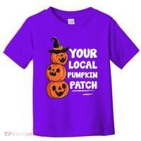 Your Local Pumpkin Patch Halloween Toddler T-Shirt thumb 0