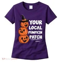 Your Local Pumpkin Patch Halloween Women's T-Shirt thumb 0