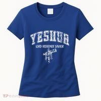 Yeshua Lord Redeemer Savior Christian Faith Savior Gift Women's T-Shirt thumb 0