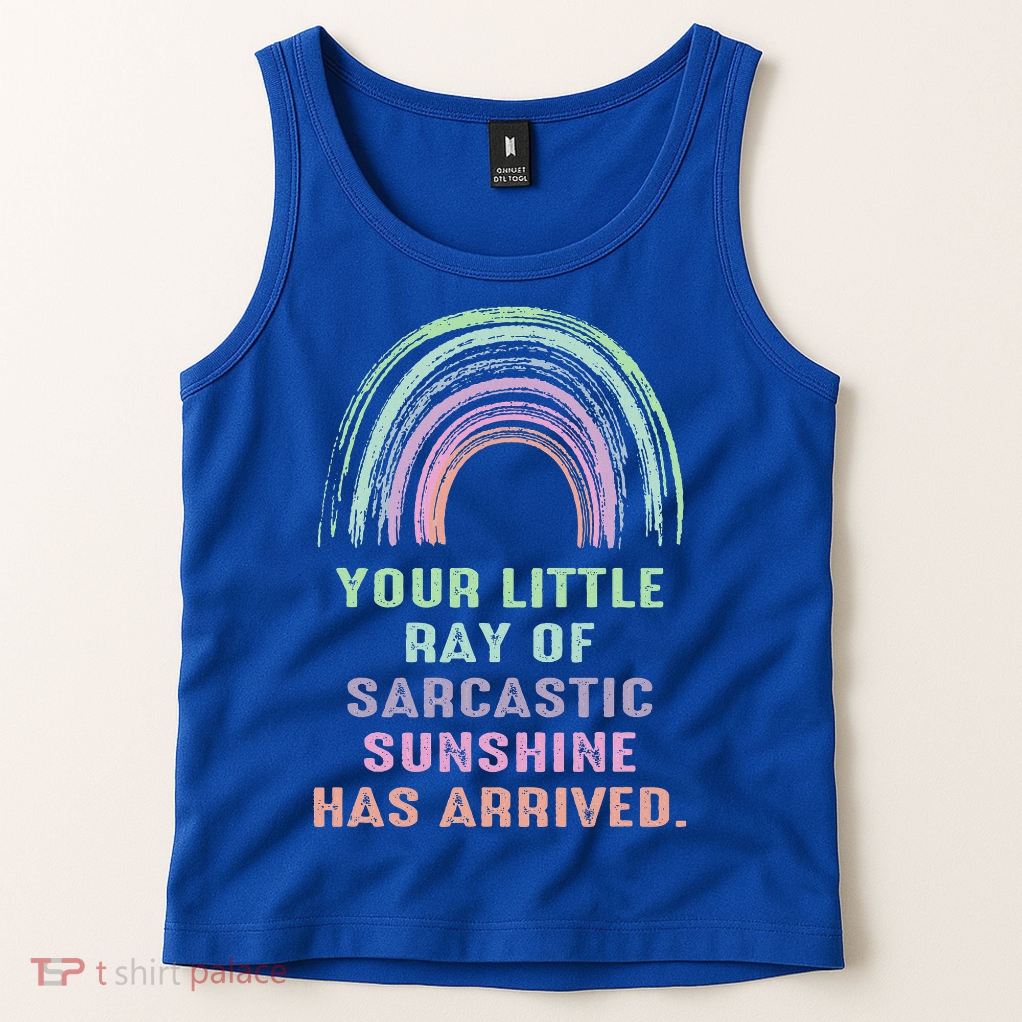 Your Little Ray Of Sarcastic Sunshine Has Arrived Rainbow  Tank Top