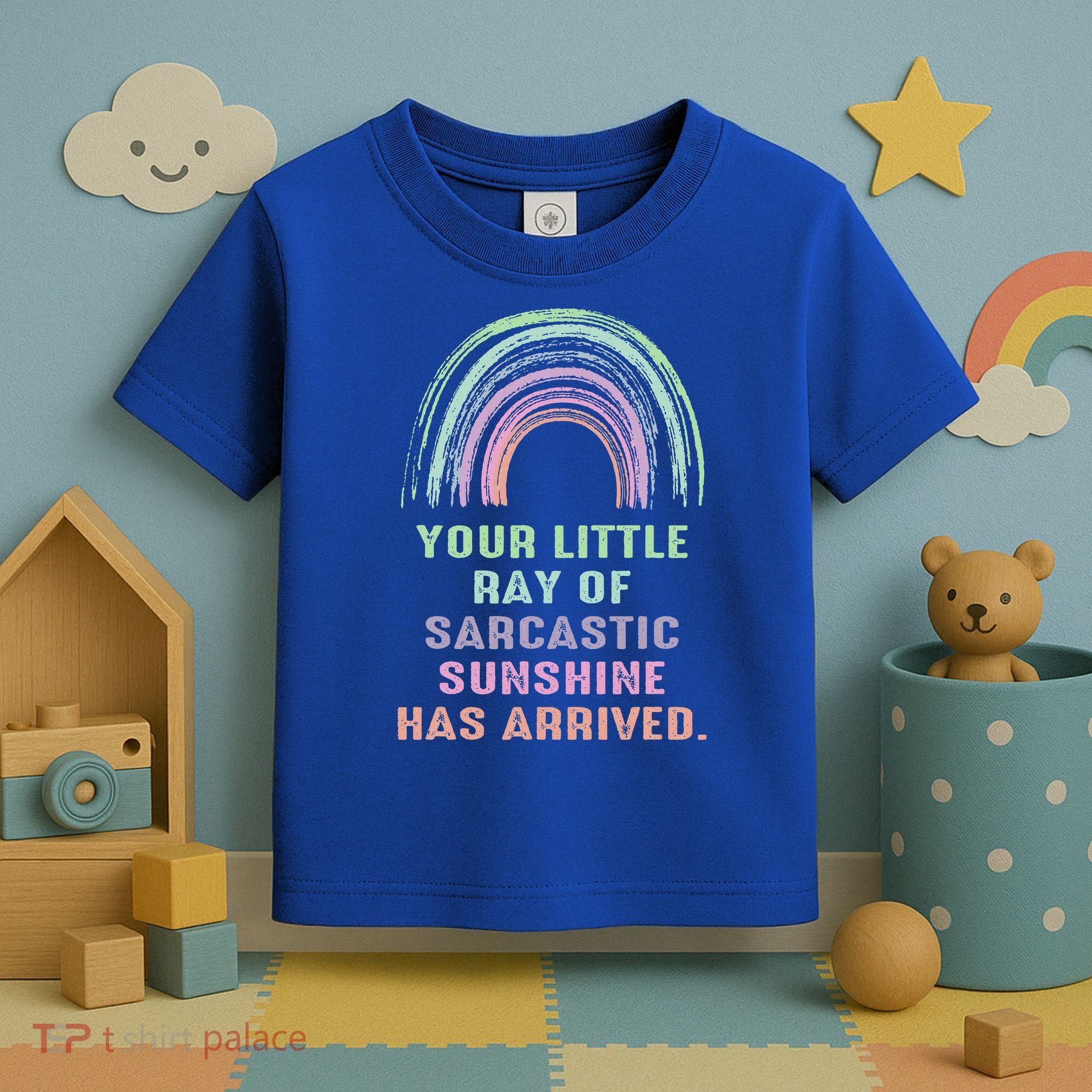 Your Little Ray Of Sarcastic Sunshine Has Arrived Rainbow  Toddler T-Shirt