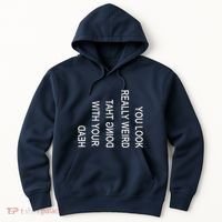 You Look Really Weird Doing That With Your Head Funny Text Hoodie thumb 0