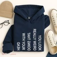 You Look Really Weird Doing That With Your Head Funny Text Hoodie thumb 4