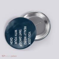 You Look Really Weird Doing That With Your Head Funny Text Button thumb 0