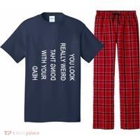 You Look Really Weird Doing That With Your Head Funny Text Pajama Set thumb 0