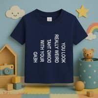 You Look Really Weird Doing That With Your Head Funny Text Toddler T-Shirt thumb 3