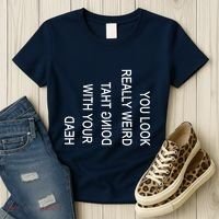 You Look Really Weird Doing That With Your Head Funny Text Women's T-Shirt thumb 3