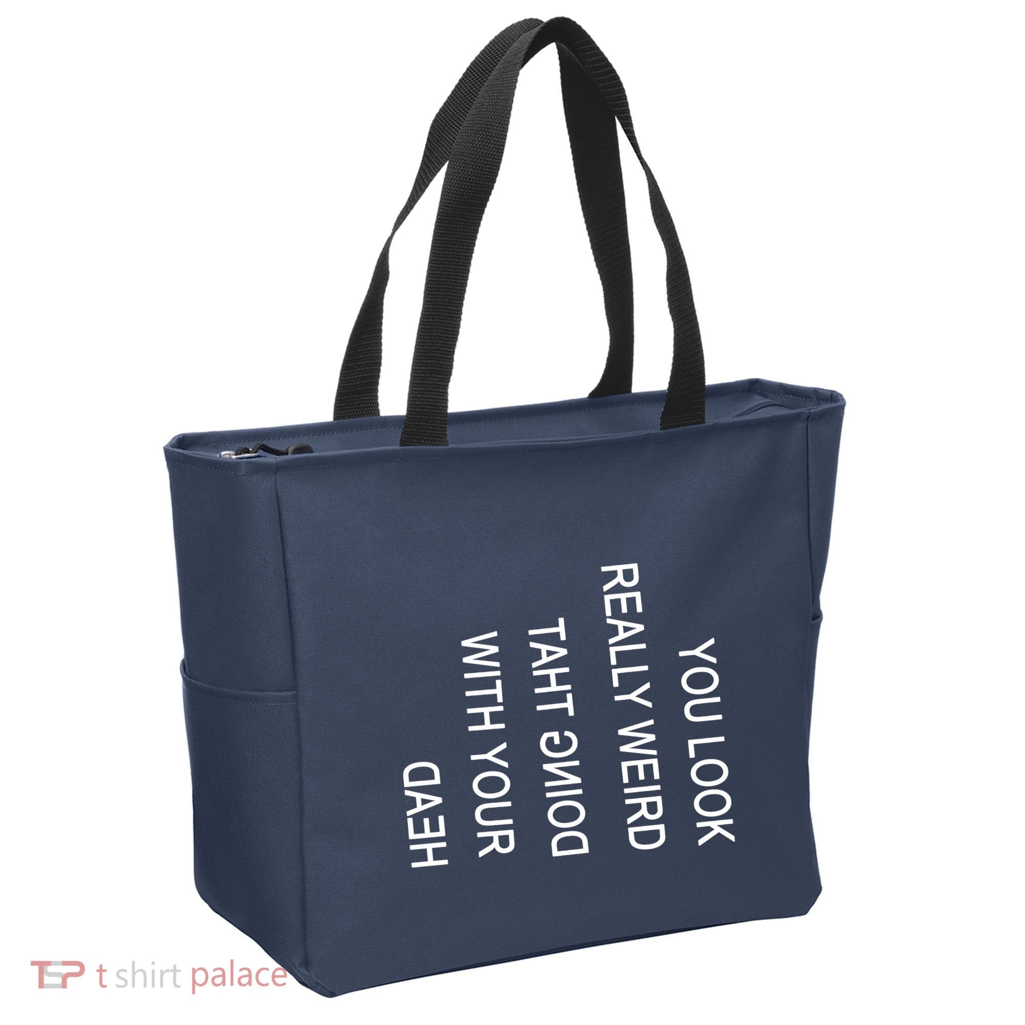 You Look Really Weird Doing That With Your Head Funny Text Tote Bag
