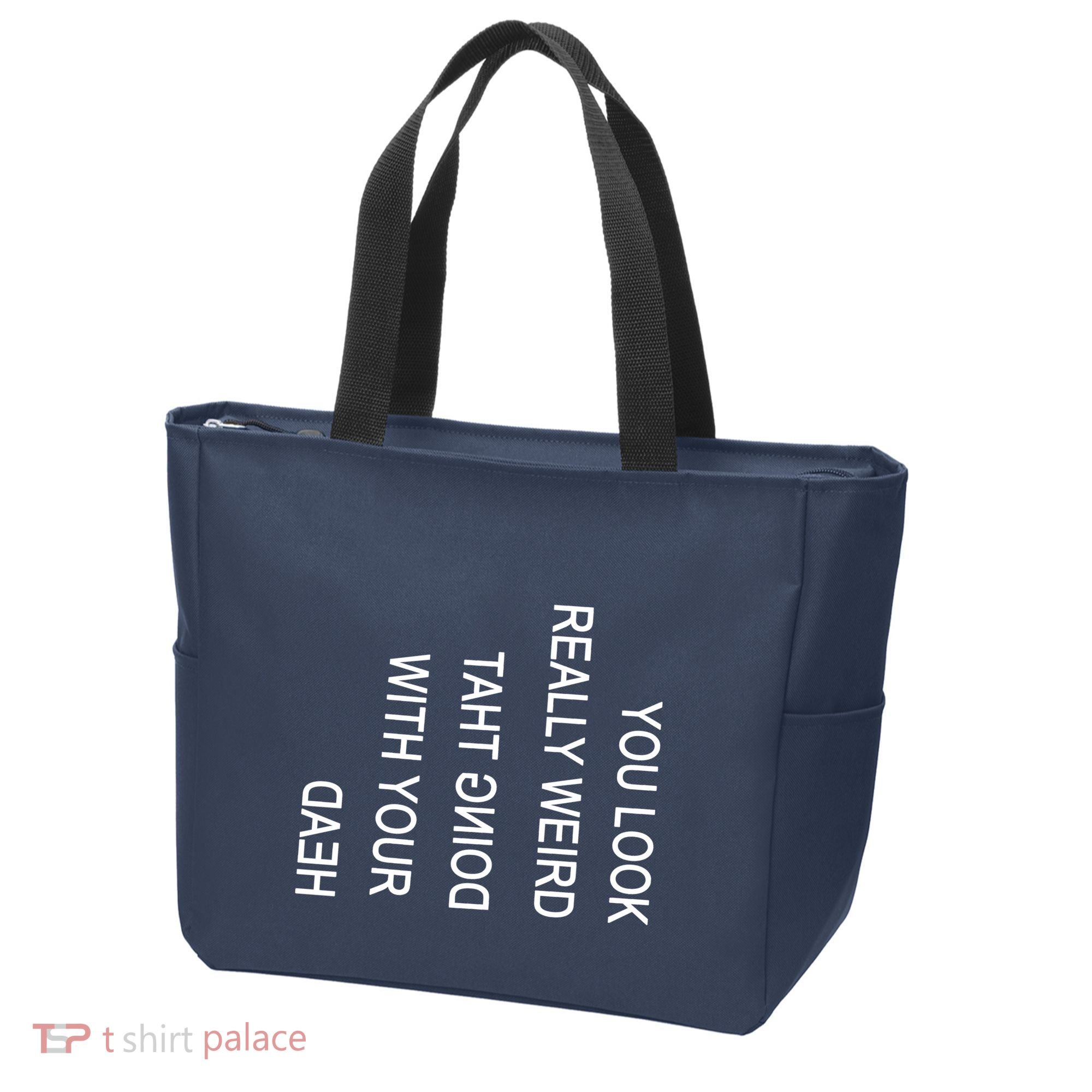 You Look Really Weird Doing That With Your Head Funny Text Tote Bag