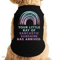 Your Little Ray Of Sarcastic Sunshine Has Arrived Doggie Tank thumb 0