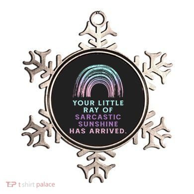 Your Little Ray Of Sarcastic Sunshine Has Arrived Ornament
