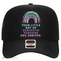 Your Little Ray Of Sarcastic Sunshine Has Arrived Hat thumb 0