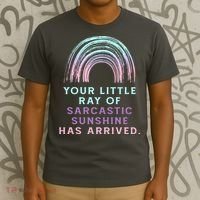 Your Little Ray Of Sarcastic Sunshine Has Arrived T-Shirt thumb 3
