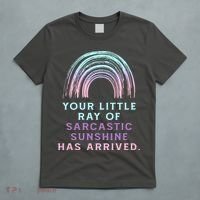 Your Little Ray Of Sarcastic Sunshine Has Arrived T-Shirt thumb 5
