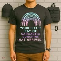 Your Little Ray Of Sarcastic Sunshine Has Arrived T-Shirt thumb 6
