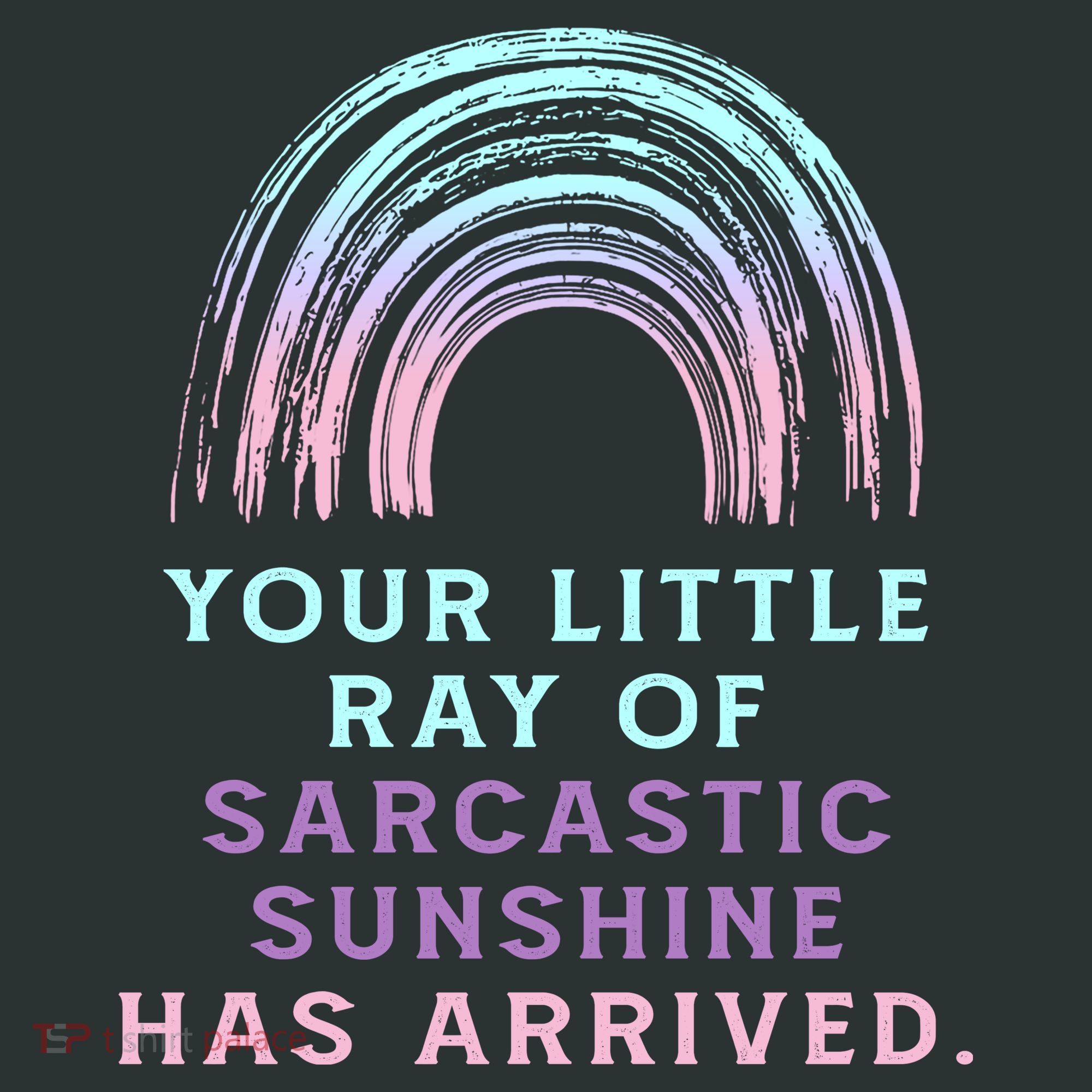 Your Little Ray Of Sarcastic Sunshine Has Arrived Baby Bodysuit
