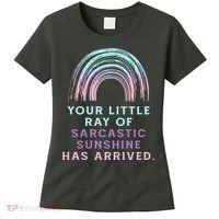 Your Little Ray Of Sarcastic Sunshine Has Arrived Women's T-Shirt thumb 0