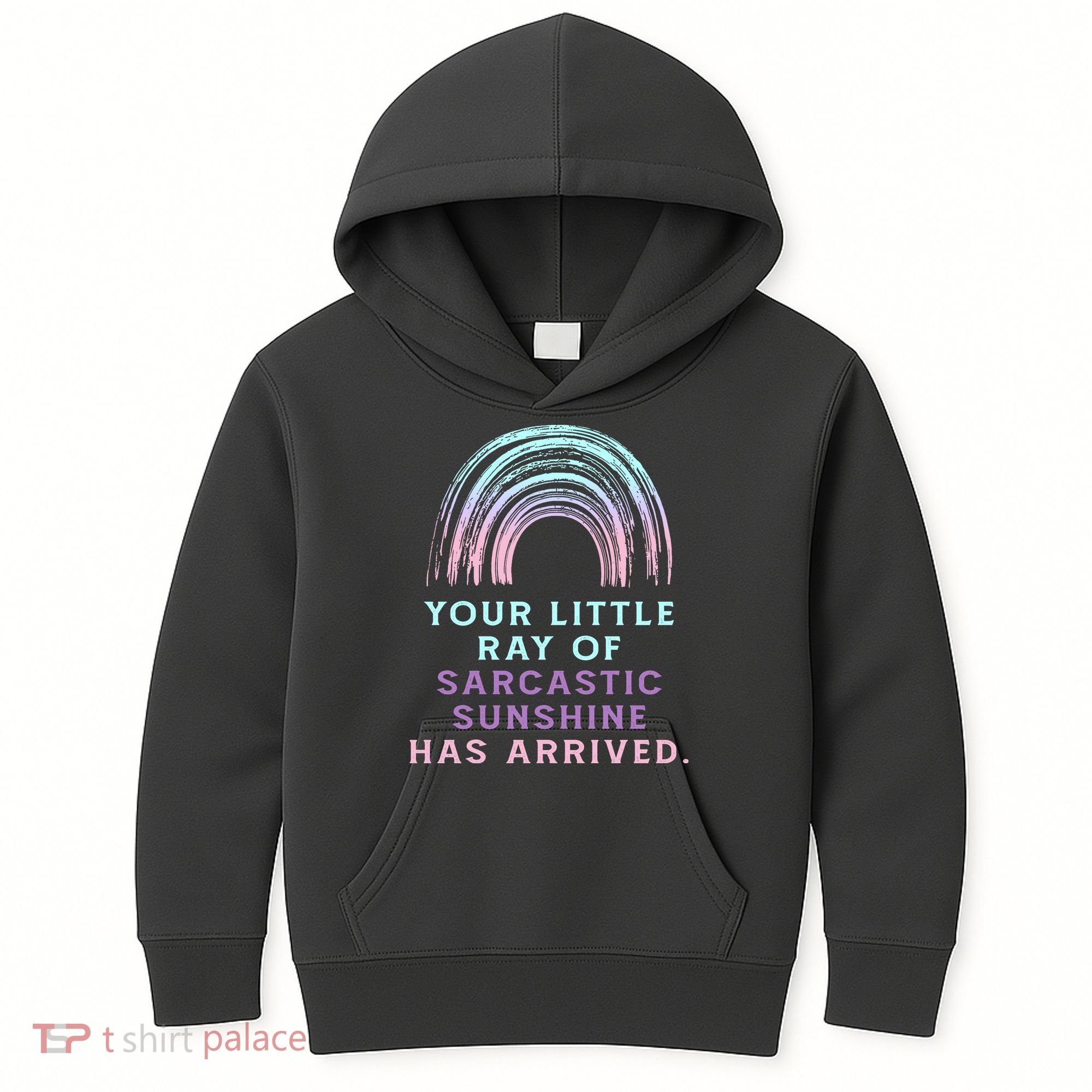 Your Little Ray Of Sarcastic Sunshine Has Arrived Kids Hoodie