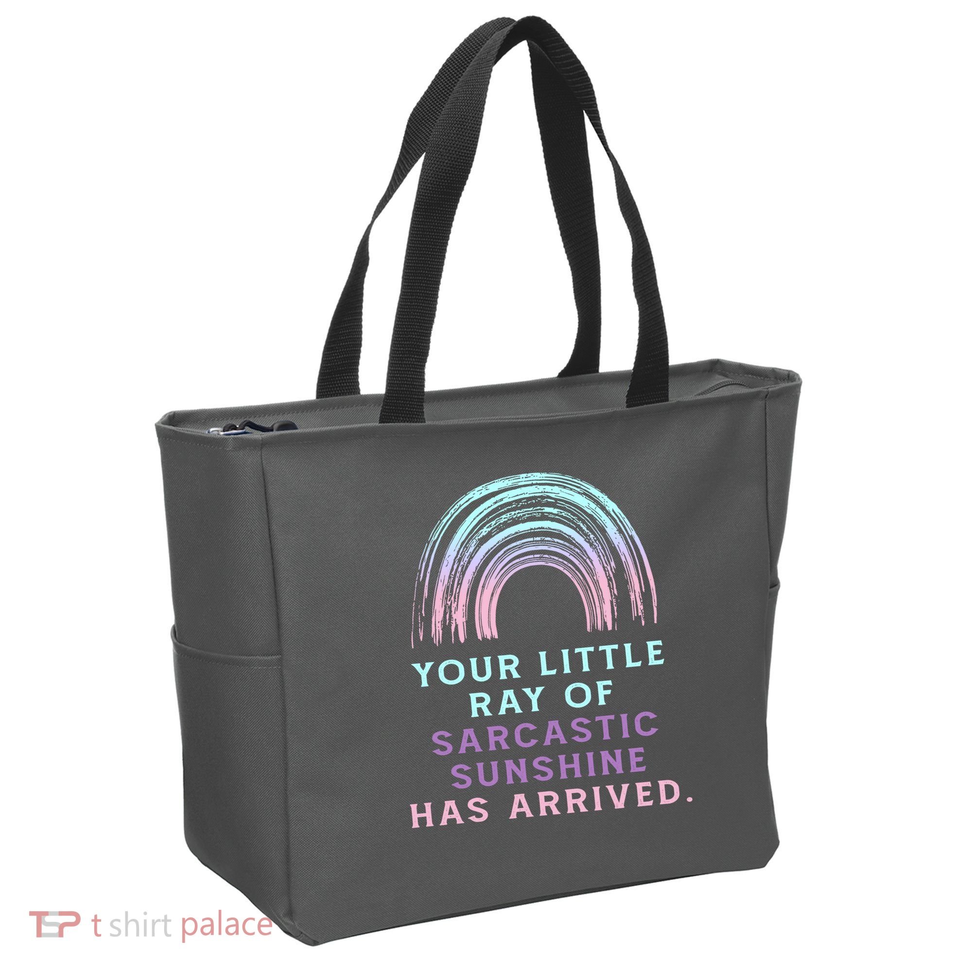 Your Little Ray Of Sarcastic Sunshine Has Arrived Tote Bag