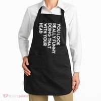 You Look Really Funny Doing That With Your Head Apron thumb 2