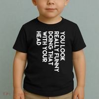 You Look Really Funny Doing That With Your Head Toddler T-Shirt thumb 2
