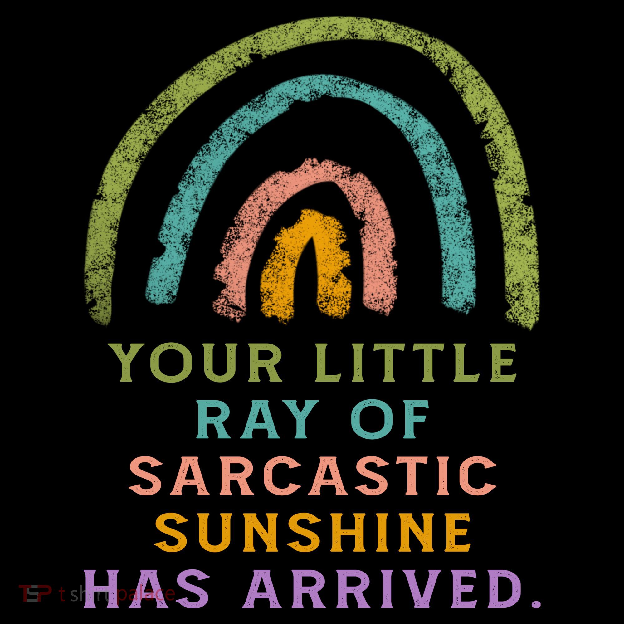 Your Little Ray Of Sarcastic Sunshine Has Arrived Rainbow Funny Coffee Mug