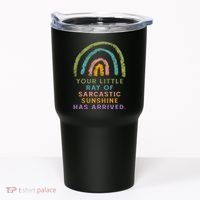 Your Little Ray Of Sarcastic Sunshine Has Arrived Rainbow Funny Tumbler thumb 0