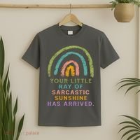 Your Little Ray Of Sarcastic Sunshine Has Arrived Rainbow Funny T-Shirt thumb 2