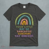 Your Little Ray Of Sarcastic Sunshine Has Arrived Rainbow Funny T-Shirt thumb 5
