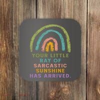 Your Little Ray Of Sarcastic Sunshine Has Arrived Rainbow Funny Coaster thumb 0