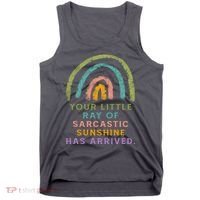 Your Little Ray Of Sarcastic Sunshine Has Arrived Rainbow Funny Tank Top thumb 0