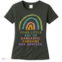 Your Little Ray Of Sarcastic Sunshine Has Arrived Rainbow Funny Women's T-Shirt thumb 0