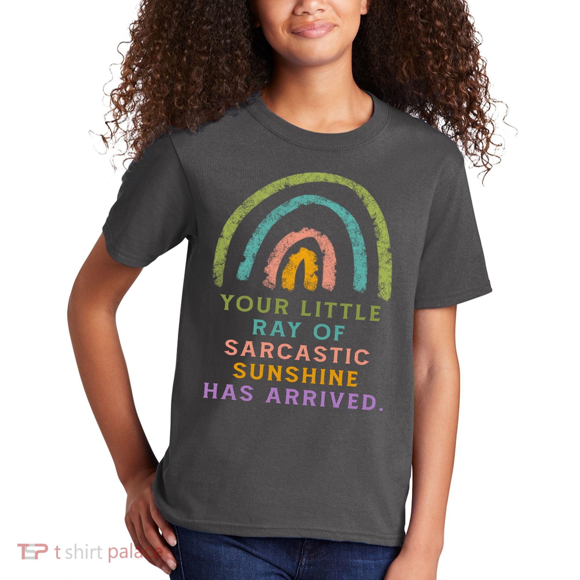 Your Little Ray Of Sarcastic Sunshine Has Arrived Rainbow Funny Kids T-Shirt