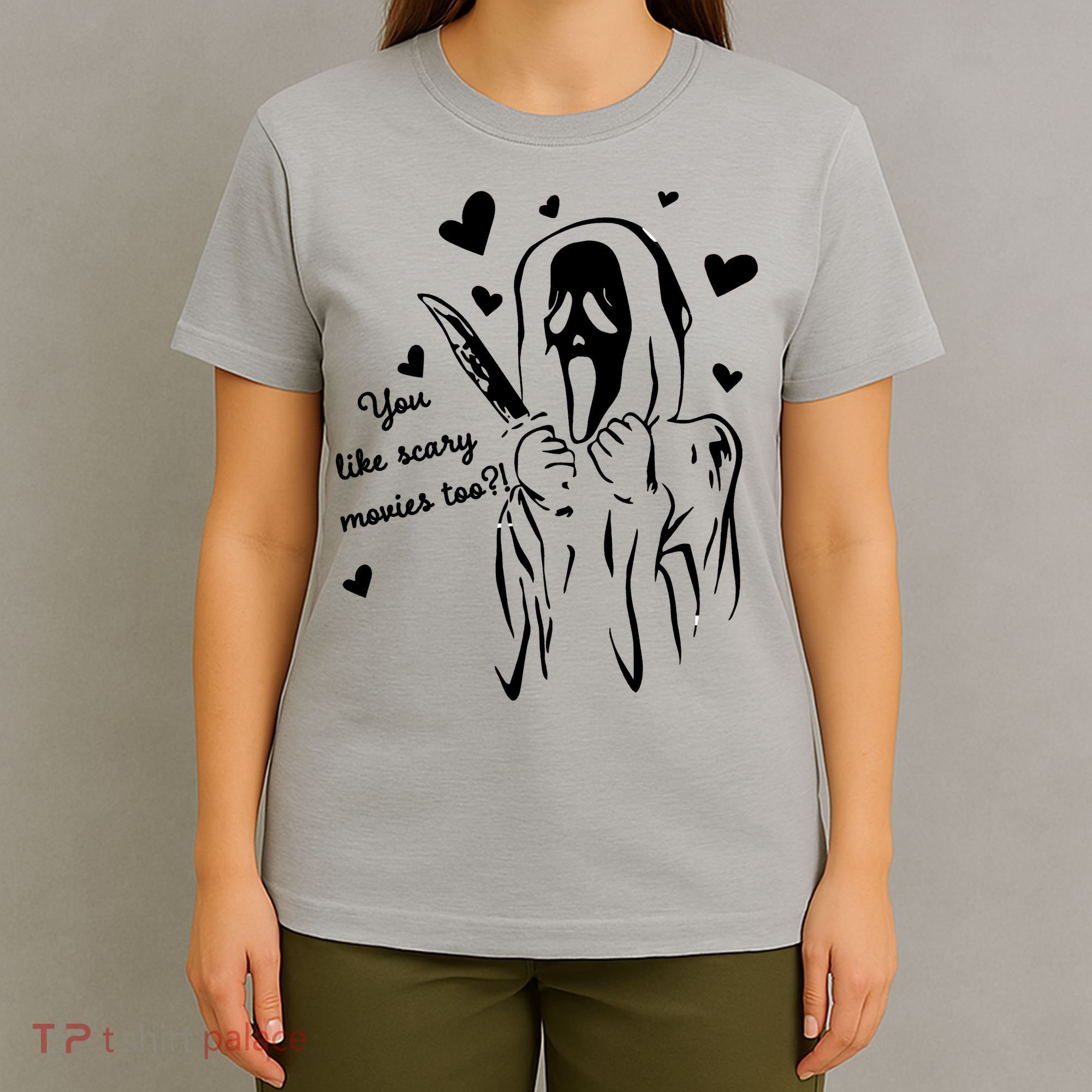 You Like Scary Movies Too T-Shirt