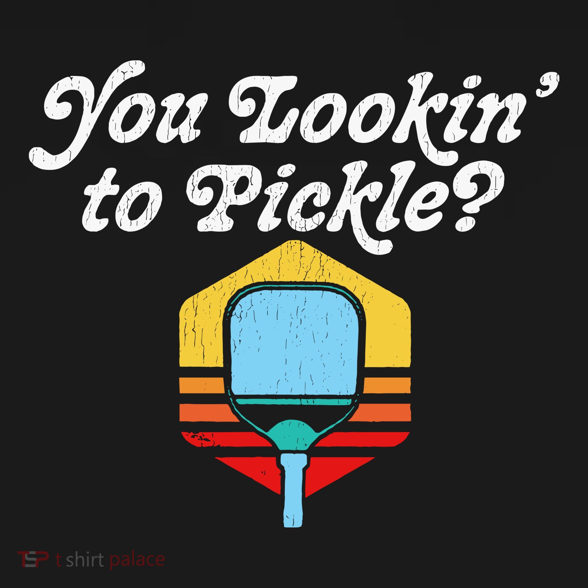 You Lookin To Pickle Pickleball Retro 80s Fit2serve T-Shirt