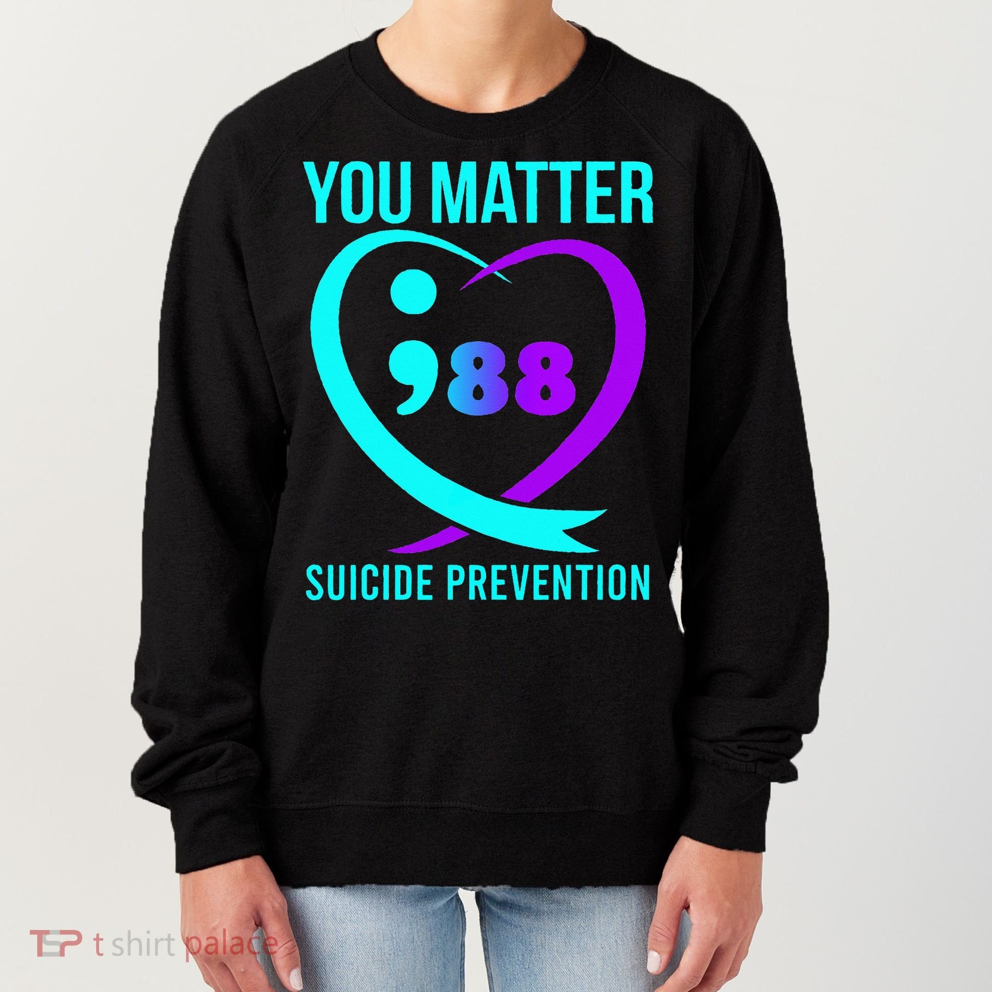 You Matter 988 Suicide Prevention Awareneess Women's Sweatshirt