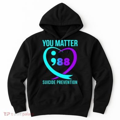 You Matter 988 Suicide Prevention Awareneess Hoodie
