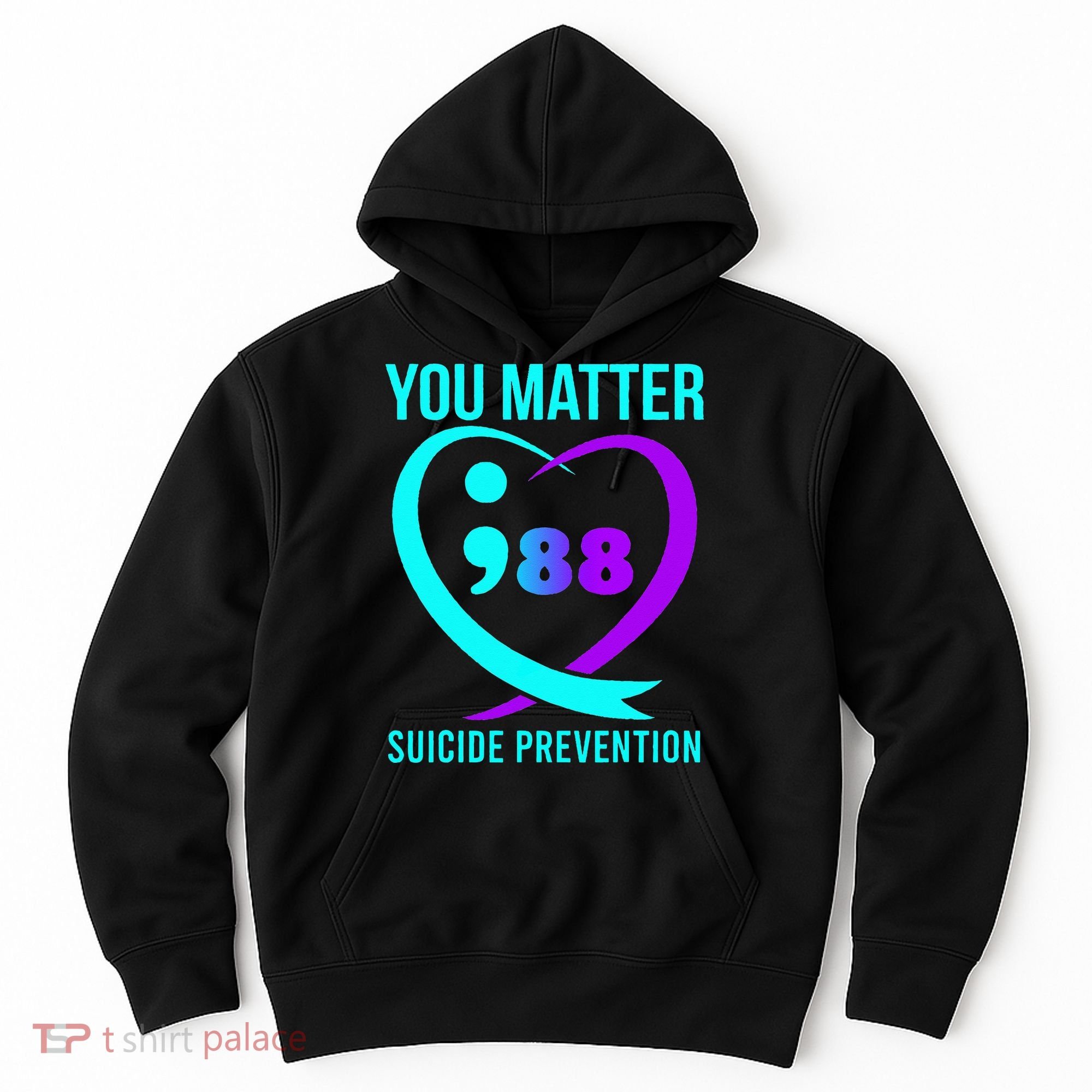 You Matter 988 Suicide Prevention Awareneess Hoodie