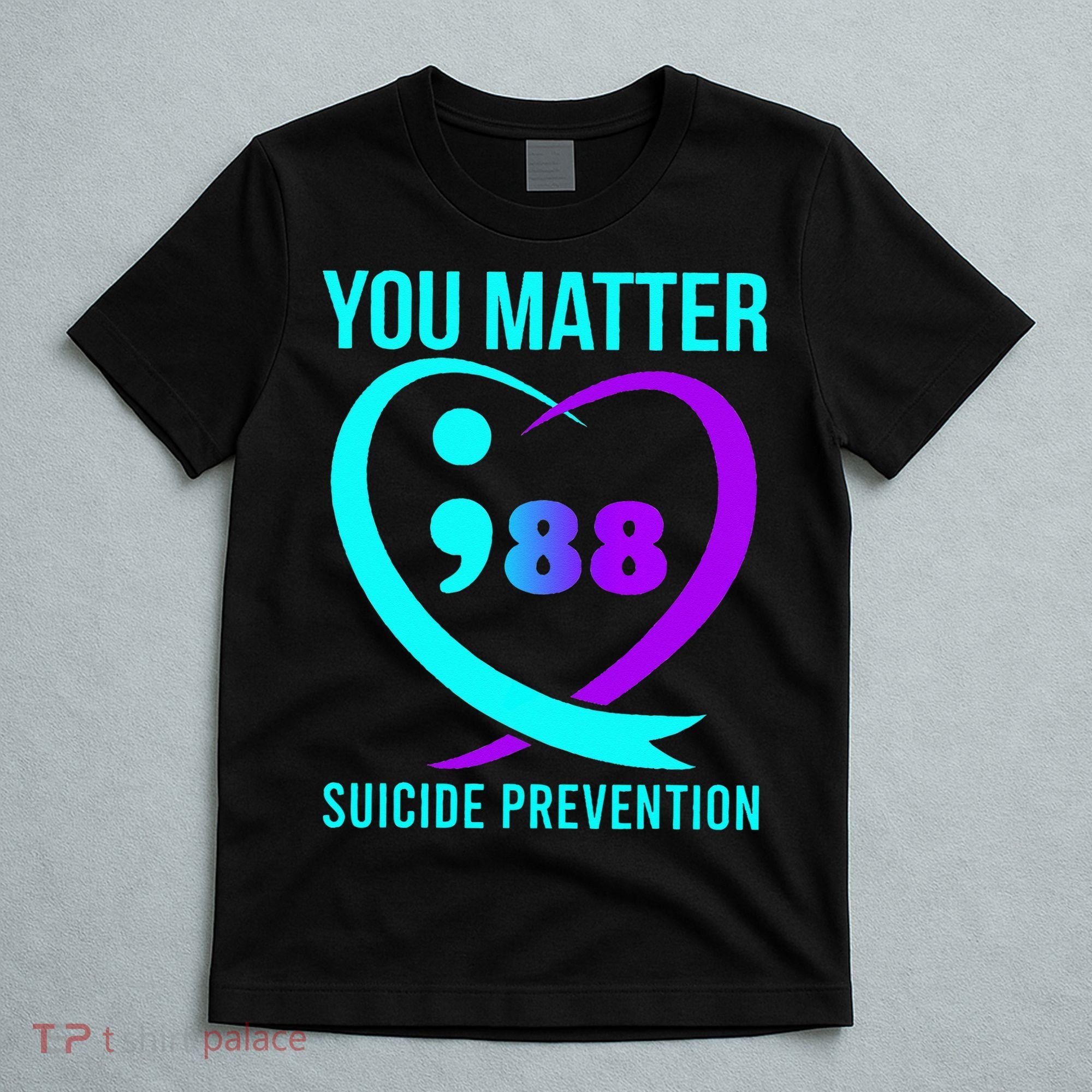 You Matter 988 Suicide Prevention Awareneess T-Shirt