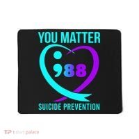 You Matter 988 Suicide Prevention Awareneess Mousepad thumb 0