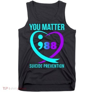 You Matter 988 Suicide Prevention Awareneess Tank Top