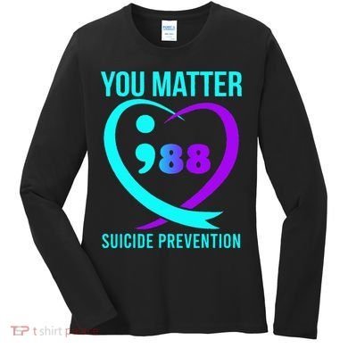You Matter 988 Suicide Prevention Awareneess Women's Long Sleeve Shirt