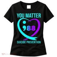 You Matter 988 Suicide Prevention Awareneess Women's T-Shirt thumb 0
